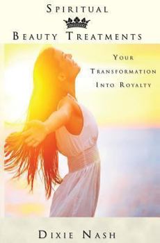 Paperback Spiritual Beauty Treatments: Your Transformation Into Royalty Book