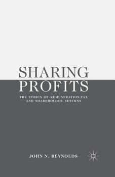 Paperback Sharing Profits: The Ethics of Remuneration, Tax and Shareholder Returns Book