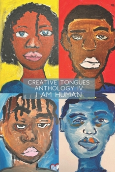 Paperback Creative Tongues Volume IV: I Am Human Book