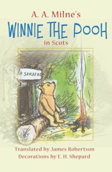 Paperback A.A. Milne's Winnie-The-Pooh in Scots. Translated by James Robertson Book