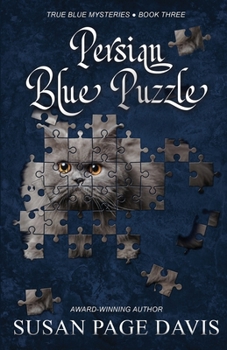 Persian Blue Puzzle - Book #3 of the True Blue Mysteries