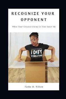 Paperback Recognize Your Opponent: When Your Greatest Enemy is Your Inner Me Book