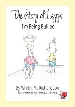 The Story of Leggs: I'm Being Bullied