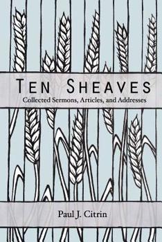 Paperback Ten Sheaves: Sermons, Articles, and Addresses Book