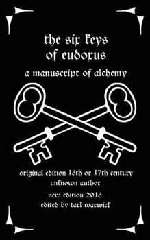 Paperback The Six Keys of Eudoxus: A Manuscript of Alchemy Book