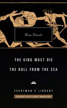 Hardcover The King Must Die; The Bull from the Sea: Introduction by Daniel Mendelsohn Book