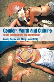Paperback Gender, Youth and Culture: Young Masculinities and Femininities Book