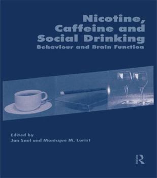 Paperback Nicotine, Caffeine and Social Drinking: Behaviour and Brain Function Book