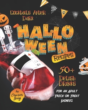 Paperback Cocktails After Dark - Halloween Recipes: 50+ Delish Drinks for an Adult Trick or Treat Shindig Book