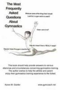 Paperback The Most Frequently Asked Questions About Gymnastics Book