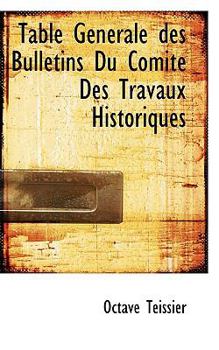 Table Gtntrale des Bulletins du Comitt des Travaux Historiques