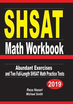 Paperback SHSAT Math Workbook: Abundant Exercises and Two Full-Length SHSAT Math Practice Tests Book
