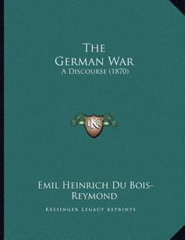 Paperback The German War: A Discourse (1870) Book