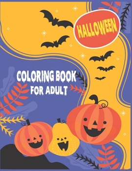 Paperback Halloween Coloring Book for Adult: Spooky, Fun, Tricks and Treats Relaxing Coloring Pages for Adults Relaxation Halloween Gifts for Teens, Childrens, Book