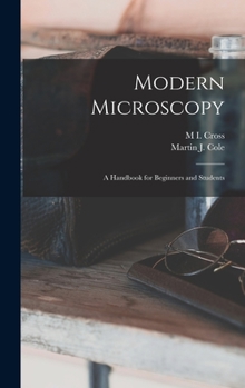 Hardcover Modern Microscopy: A Handbook for Beginners and Students Book