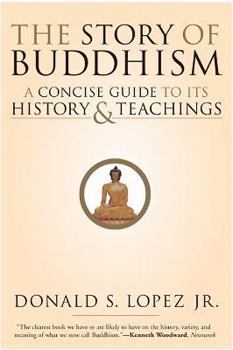 Paperback The Story of Buddhism: A Concise Guide to Its History & Teachings Book