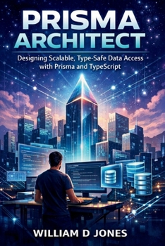 Prisma Architect: Designing Scalable, Type-Safe Data Access with Prisma and TypeScript