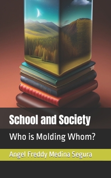Paperback School and Society: Who is Molding Whom? Book