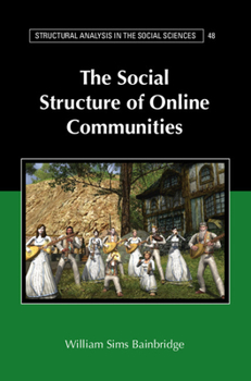 The Social Structure of Online Communities - Book  of the Structural Analysis in the Social Sciences