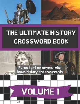 Paperback The ultimate history crossword book: Perfect gift for anyone who loves history and crosswords A4 Book