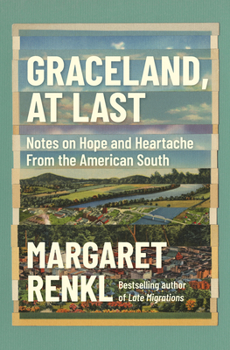 Hardcover Graceland, at Last: Notes on Hope and Heartache from the American South Book