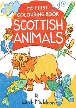 Paperback My First Colouring Book: Scottish Animals Book