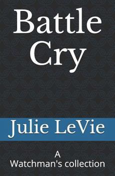 Paperback Battle Cry: A Watchman's Collection Book