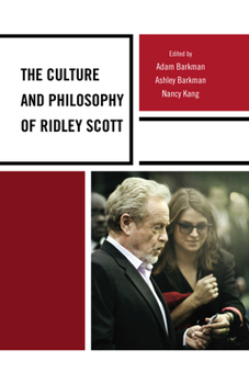 Paperback The Culture and Philosophy of Ridley Scott Book