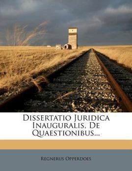 Paperback Dissertatio Juridica Inauguralis, de Quaestionibus... [Latin] Book