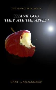 Paperback Thank God. They Ate the Apple!: The Verdict Is in Series Book