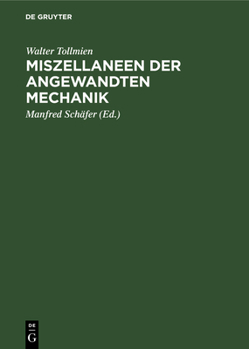 Hardcover Miszellaneen Der Angewandten Mechanik: Festschrift Walter Tollmien Zum 60. Geburtstag Am 13. Oktober 1960 Von Seinen Freunden Und Schülern [German] Book