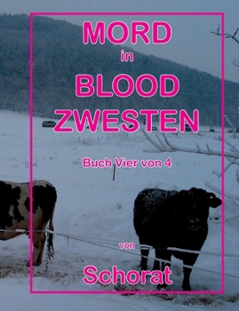 Paperback Mord in Blood Zwesten: Buch Vier von 4 [German] Book