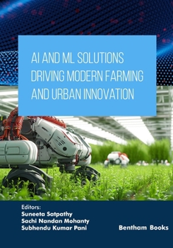 AI and ML Solutions Driving Modern Farming and Urban Innovation (Applied Artificial Intelligence in Data Science, Cloud Computing and IoT Frameworks)