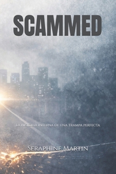 Paperback Scammed: La historia interna de una trampa perfecta [Spanish] Book