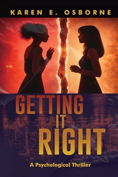 Getting it Right: A Psychological Thriller