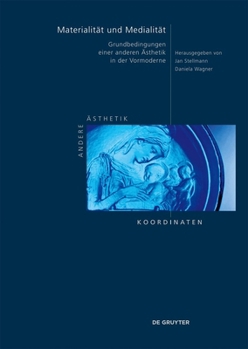 Hardcover Materialität Und Medialität: Grundbedingungen Einer Anderen Ästhetik in Der Vormoderne [German] Book