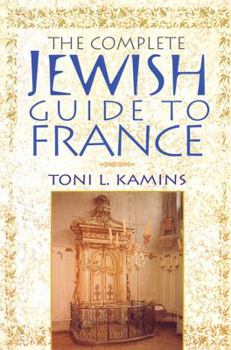 Paperback The Complete Jewish Guide to France Book