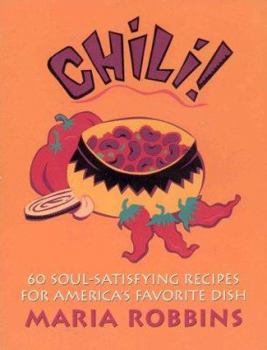 Paperback Chili!: 60 Soul Satisfying Recipes for America's Favorite Dish Book