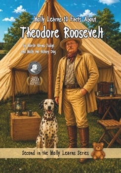Molly Learns 10 Facts About Theodore Roosevelt