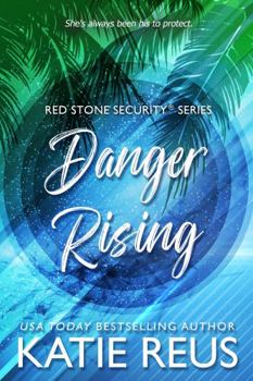 Danger Rising (Red Stone Security Series) - Book #20 of the Red Stone Security