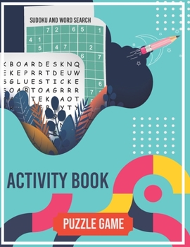 Activity Book Word Search and Sudoku Puzzle Game: 15 Minute Brain Games Relax and Solve, 400 Medium to Hard Sudoku and 50 Wordsearch Easy Puzzles, 2 in 1 Activity Book - Volume 1