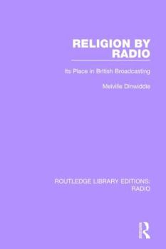 Paperback Religion by Radio: Its Place in British Broadcasting Book