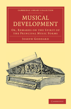 Paperback Musical Development: Or, Remarks on the Spirit of the Principal Music Forms Book