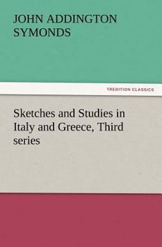 Paperback Sketches and Studies in Italy and Greece, Third Series Book