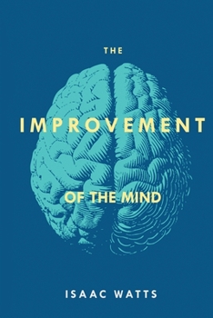 Paperback The Improvement of the Mind Book