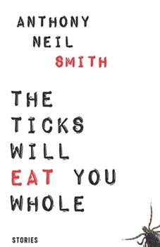 Paperback The Ticks Will Eat You Whole Book