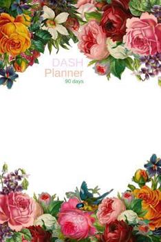 Dash Planner: A Daily Food Journal to Help You Track Your Meals Following the Dash Diet Eating Plan and Weight Loss Program, 90 Days - Soft Cover 1