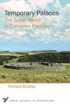Paperback Temporary Palaces: The Great House in European Prehistory Book