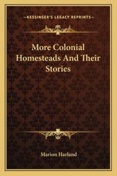 Paperback More Colonial Homesteads And Their Stories Book
