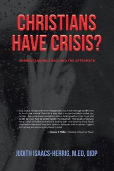 Paperback Christians have Crisis?: Understanding Crisis and the Aftermath Book